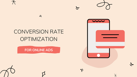 Conversion Rate Optimization for Online Ads