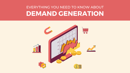 A guide to demand generation marketing