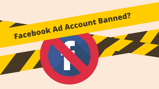 How to deal with Facebook ad account bans