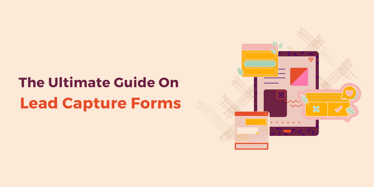 A guide on lead capture forms