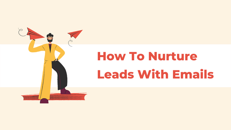 5 Tips for Writing Better Lead Nurturing Emails Joinative